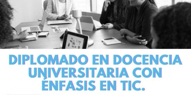 DIPLOMADO En DOCENCIA UNIVERSITARIA CON ENFASIS EN TIC: