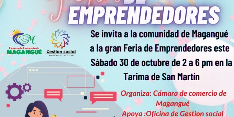 Invitamos a la comunidad Magangueleña a la gran Feria de Emprendedores